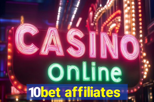 10bet affiliates